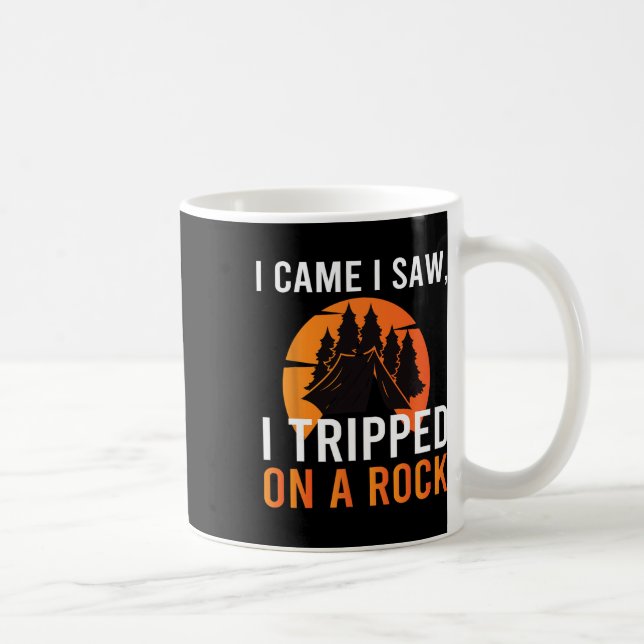 Ich kam, ich sah, ich stolperte über einen Felsen  Kaffeetasse (Rechts)