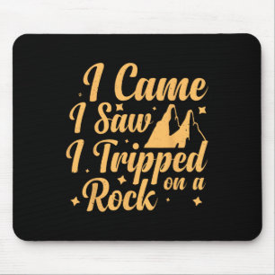 Ich kam, ich sah, ich stolperte über einen Stein 1 Mousepad