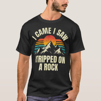 Ich kam, ich sah, ich stolperte über einen Stein - T-Shirt