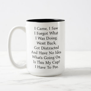 Ich kam, ich sah, ich vergaß, was ich lustig macht zweifarbige tasse