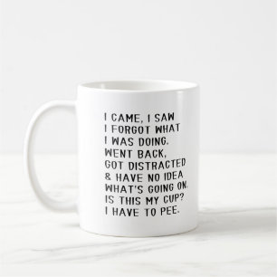Ich kam, ich sah, ich vergaß, was ich tat kaffeetasse