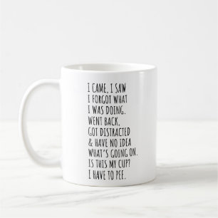 Ich kam, ich sah, ich vergaß, was ich tat kaffeetasse