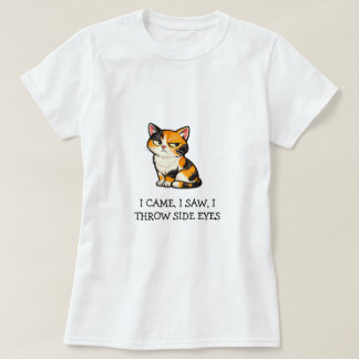 Ich kam, ich sah, ich warf Seitenblicke Lustige dr T-Shirt