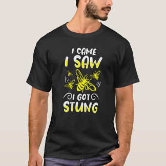 Ich kam ich sah ich wurde gestochen Bienen Imker   T-Shirt