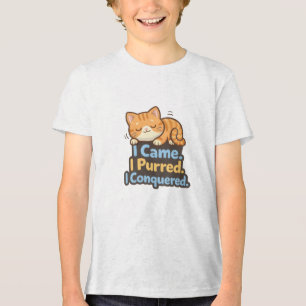 „Ich kam. Ich schnurrte. Ich eroberte — Lustiger K Tri-Blend Shirt