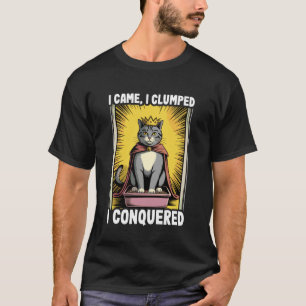 Ich kam, ich trampelte, ich eroberte Katzenliebhab T-Shirt
