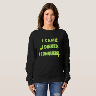 Ich kam ich trank ich eroberte Humor Sweatshirt