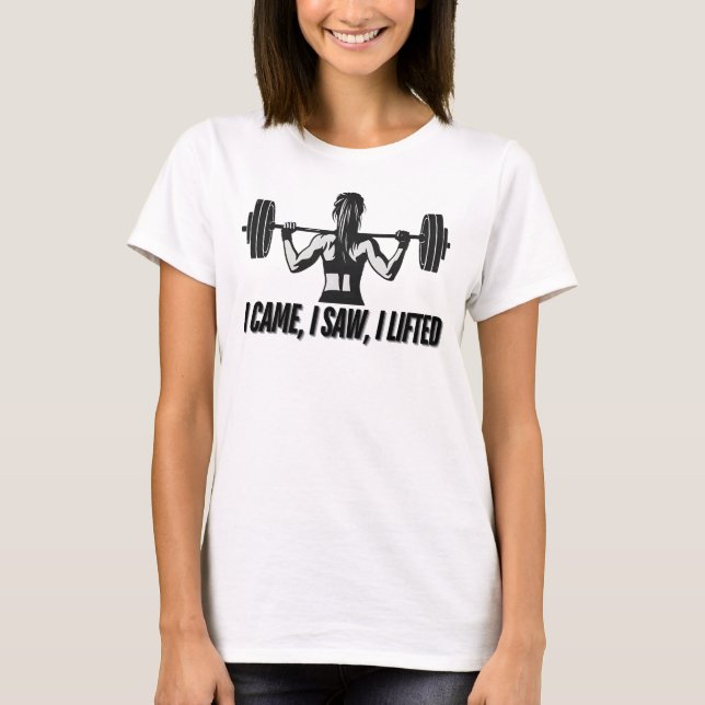 Ich kam, sah ich angehoben - Fitness Lover Geschen T-Shirt (Vorderseite)