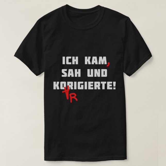 Ich Kam Sah und korrigierte Deutschlehrerin Gramma T-Shirt (Design vorne)
