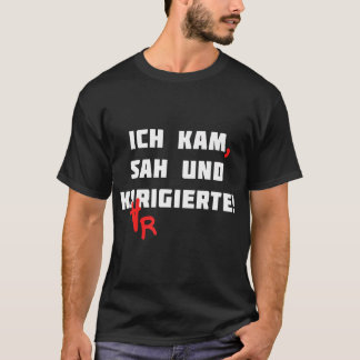 Ich Kam Sah und korrigierte Deutschlehrerin Gramma T-Shirt