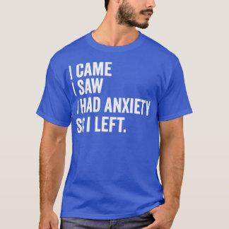 Ich kam und sah, dass ich Angst hatte, also Verlie T-Shirt