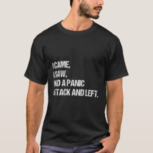 Ich kam und sah einen Panikattacken und Links Angs T-Shirt