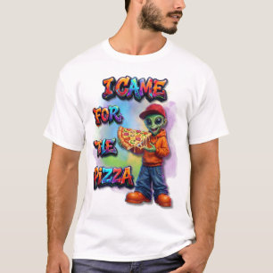 Ich kam wegen der Pizza Lustiges Alien-Essensdesig T-Shirt