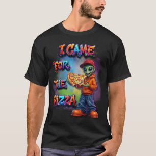 Ich kam wegen der Pizza Lustiges Alien-Essensdesig T-Shirt
