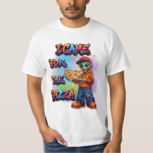Ich kam wegen der Pizza Lustiges Alien-Essensdesig T-Shirt