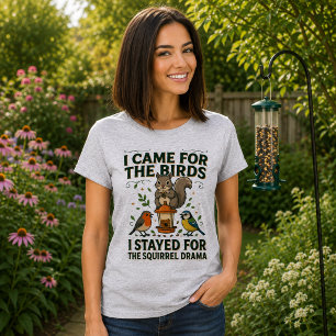 Ich kam wegen der Vögel Lustiges Eichhörnchen T-Sh T-Shirt