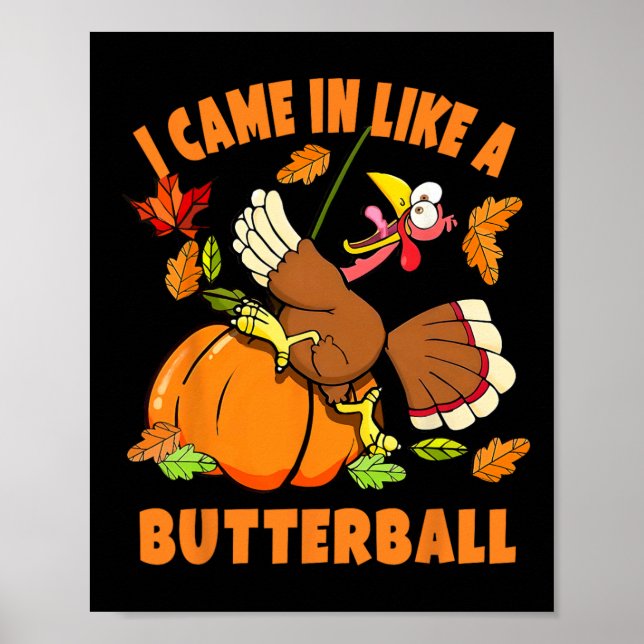 Ich kam wie ein Butterball lustige Türkei Herbst Poster (Vorne)