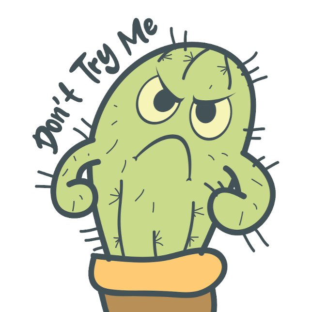 Ich kam zu Smash T-Shirt (Don't Try Me - Funny Cactus)