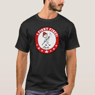 Ich kämpfe Feuer-Feuerwehrmann T-Shirt