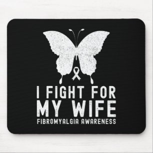 Ich kämpfe für meine Ehefrau Fibromyalgie Sensibil Mousepad