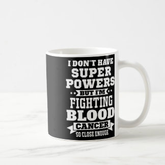 Ich kämpfe gegen Blutkrebs Motivierend L Kaffeetasse
