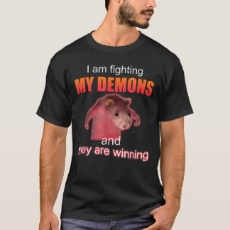 Ich kämpfe gegen meine Dämonen und sie gewinnen Ra T-Shirt