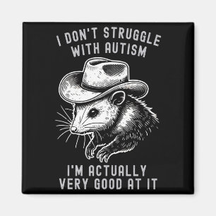 Ich kämpfe nicht mit Autismus, ich bin eigentlich  Magnet