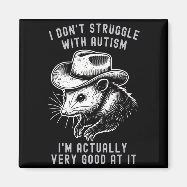 Ich kämpfe nicht mit Autismus, ich bin eigentlich  Magnet (Vorne)