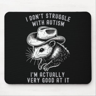 Ich kämpfe nicht mit Autismus, ich bin eigentlich Mousepad