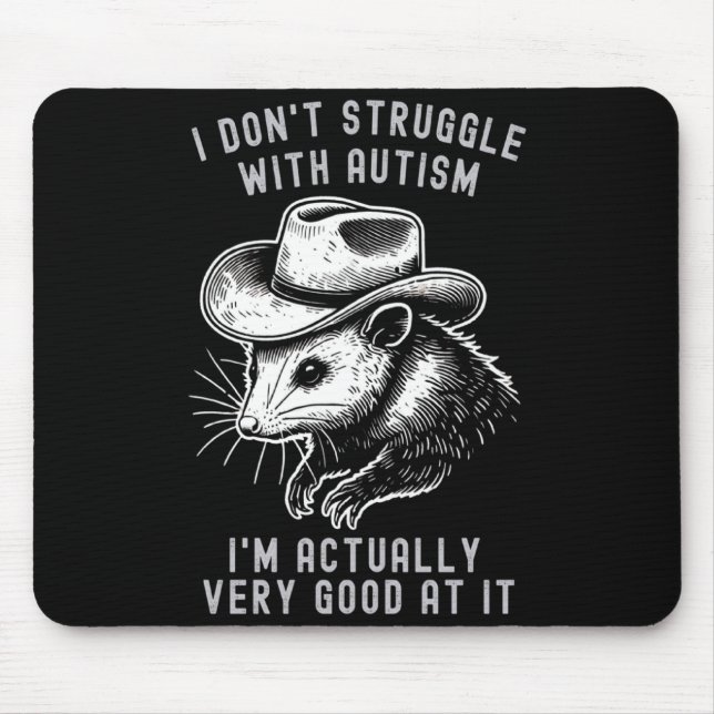 Ich kämpfe nicht mit Autismus, ich bin eigentlich  Mousepad (Vorne)
