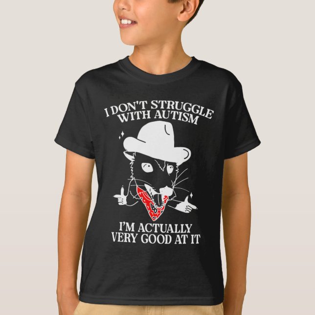 Ich kämpfe nicht mit Autismus, ich bin eigentlich  T-Shirt (Vorderseite)