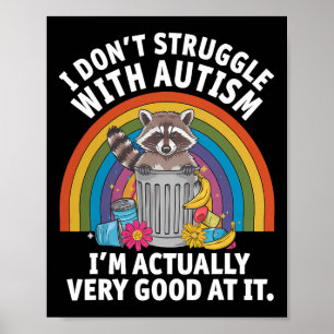 Ich kämpfe nicht mit Autismus, ich bin wirklich se Poster