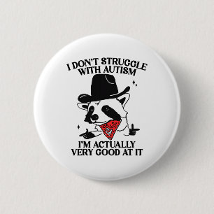 Ich kämpfe nicht mit Autismus Shirt lustig autisti Button