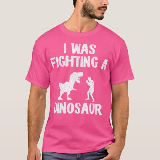 Ich kämpfte einen Dinosaurier nach der Operation E T-Shirt