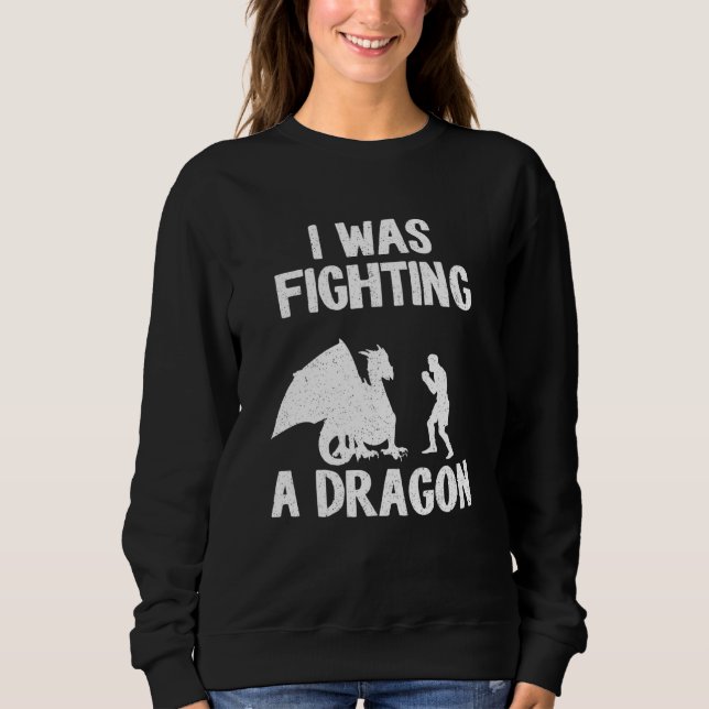 Ich kämpfte einen Drachen nach der Operation Erhol Sweatshirt (Vorderseite)