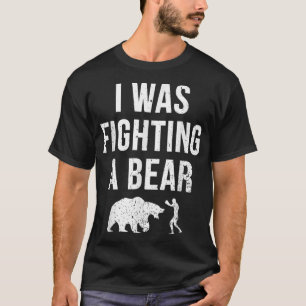 Ich kämpfte gegen eine bärenartige Erholung der Ve T-Shirt