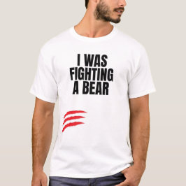 Ich kämpfte gegen einen Bären T-Shirt