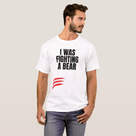 Ich kämpfte gegen einen Bären T-Shirt