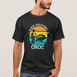 Ich kämpfte gegen einen Croc Broken Arm Verletzung T-Shirt