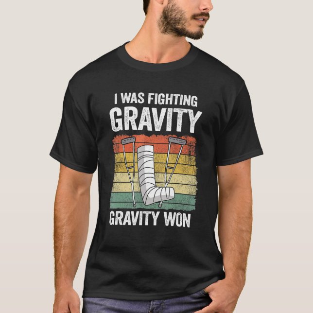 Ich kämpfte gegen Gravity Won Injury Broken L T-Shirt (Vorderseite)