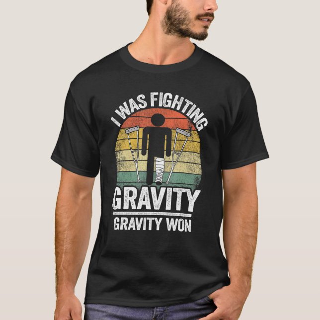 Ich kämpfte gegen Gravity Won Injury Broken L T-Shirt (Vorderseite)