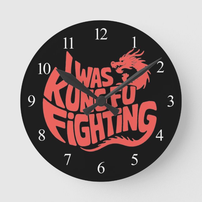 Ich kämpfte Kung Fu Runde Wanduhr (Vorderseite)