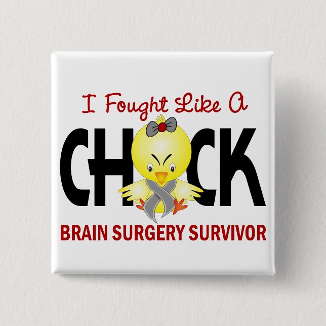 Ich kämpfte wie ein Gehirn-Operations-Überlebender Button (Vorderseite)