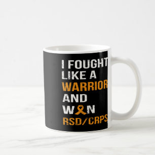 Ich kämpfte wie ein Krieger und Won Rsd - Crps Kaffeetasse