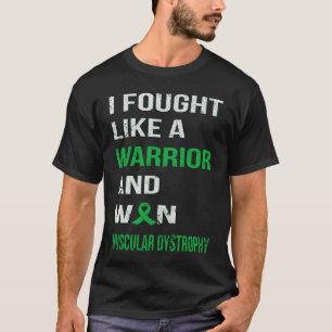 ICH KÄMPFTE WIE EIN KRIEGER & WON MUSKULÄRE DYSTRO T-Shirt