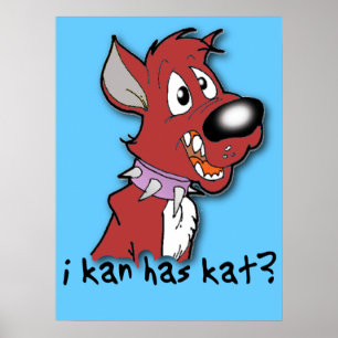 Ich Kan hat Kat? Funny Poster kann ich haben?