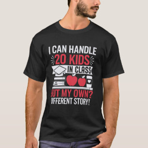 Ich kann 20 Kinder in der Klasse unterrichten, abe T-Shirt