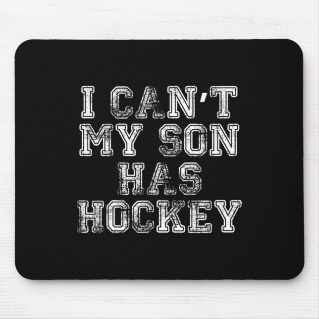 Ich kann#39; mein Sohn hat Hockey T Funny Mama Vat Mousepad (Vorne)