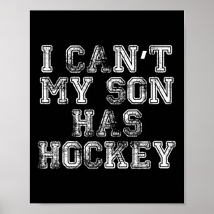 Ich kann#39; mein Sohn hat Hockey T Funny Mama Vat Poster