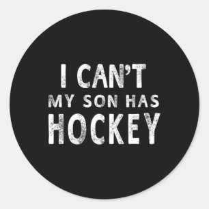 Ich kann#39; mein Sohn hat Hockeyfrauengeschenk fü Runder Aufkleber